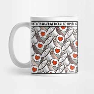 Justice is what love looks like in public - Equality Quote Illustration Mug